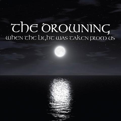 THE DROWNING - When the Light Was Taken from Us cover 