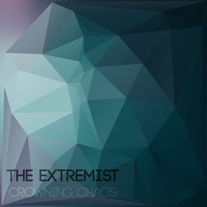 THE EXTREMIST - Crowning Chaos cover 