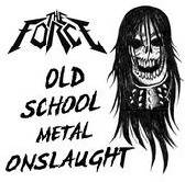 THE FORCE - Old School Metal Onslaught cover 