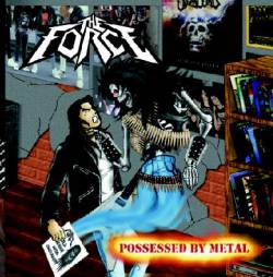 THE FORCE - Possessed By Metal cover 