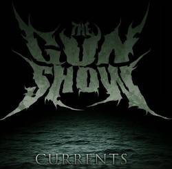 THE GUN SHOW - Currents cover 
