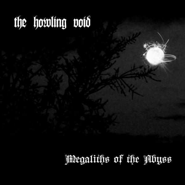 THE HOWLING VOID - Megaliths of the Abyss cover 