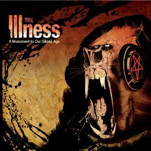 THE ILLNESS - The Monument to our Guilded Age cover 