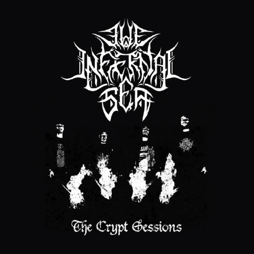 THE INFERNAL SEA - The Crypt Sessions cover 