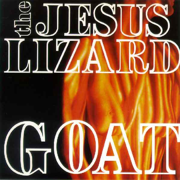 THE JESUS LIZARD - Goat cover 