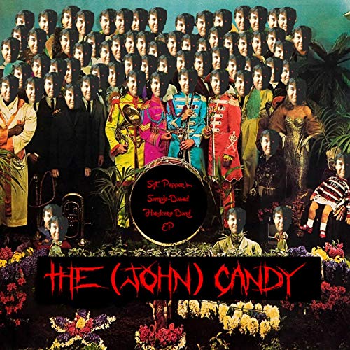 THE (JOHN) CANDY - Sgt. Pepper's Sample-Based Hardcore Band cover 