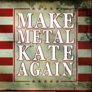 THE KATE EFFECT - Make Metal Kate Again cover 