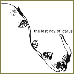 THE LAST DAY OF ICARUS - The Last Day Of Icarus cover 