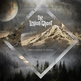 THE LEGION:GHOST - With Courage Of Despair cover 