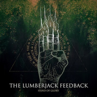THE LUMBERJACK FEEDBACK - Hand Of Glory cover 