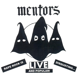 THE MENTORS - Live (Rape Rock Is Disgusting...and Popular!) cover 