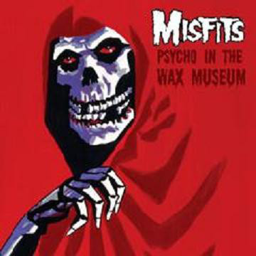THE MISFITS - Psycho In The Wax Museum cover 
