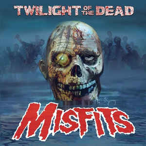 THE MISFITS - Twilight Of The Dead cover 