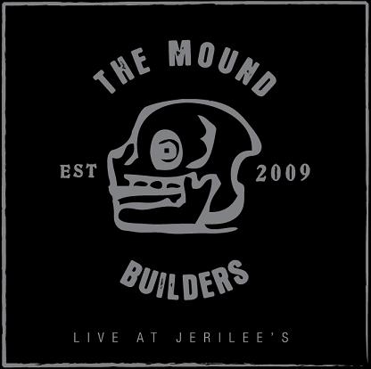 THE MOUND BUILDERS - Live At Jerilee's cover 