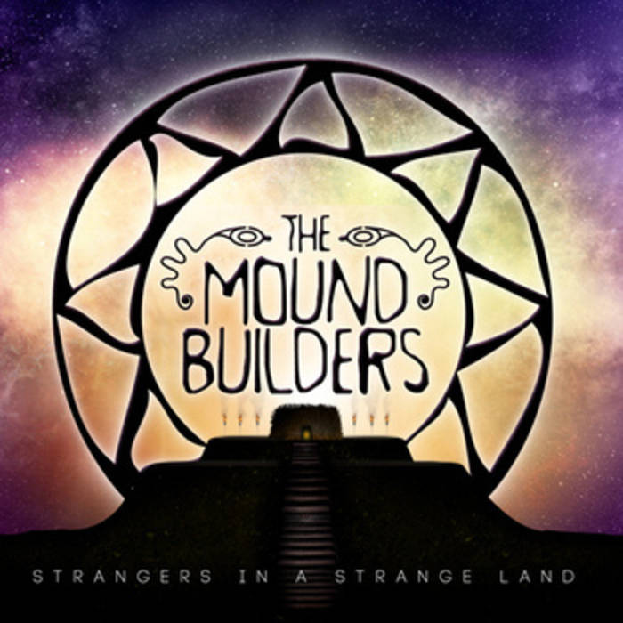 THE MOUND BUILDERS - Strangers In A Strange Land cover 