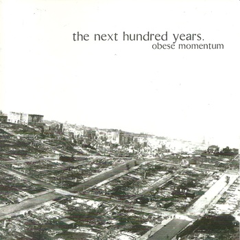 THE NEXT HUNDRED YEARS - Obese Momentum cover 