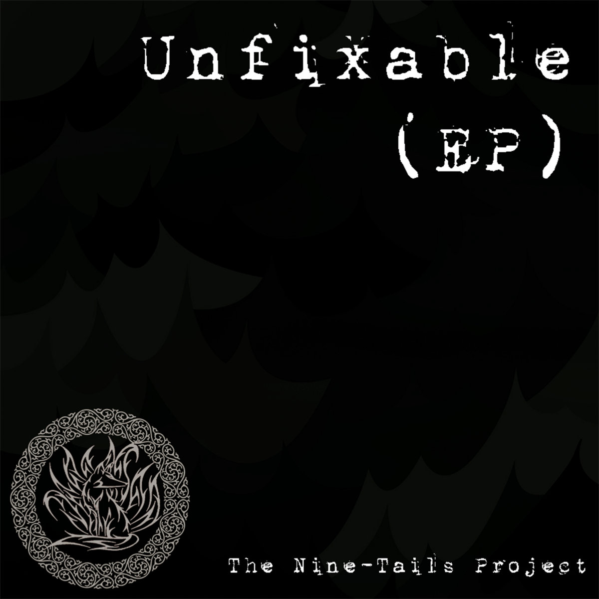THE NINE-TAILS PROJECT - Unfixable (EP) cover 