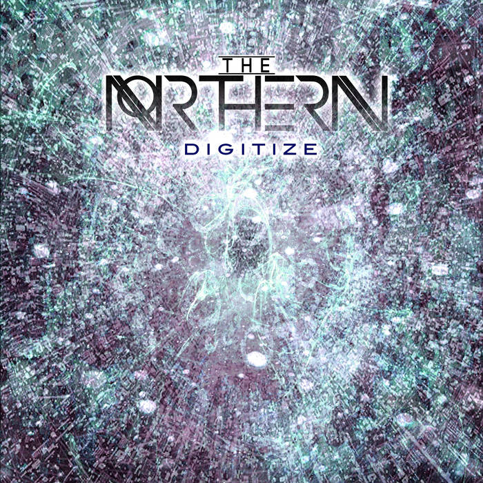 THE NORTHERN - Digitize (Feat. Kyle Anderson of The Afterimage) cover 
