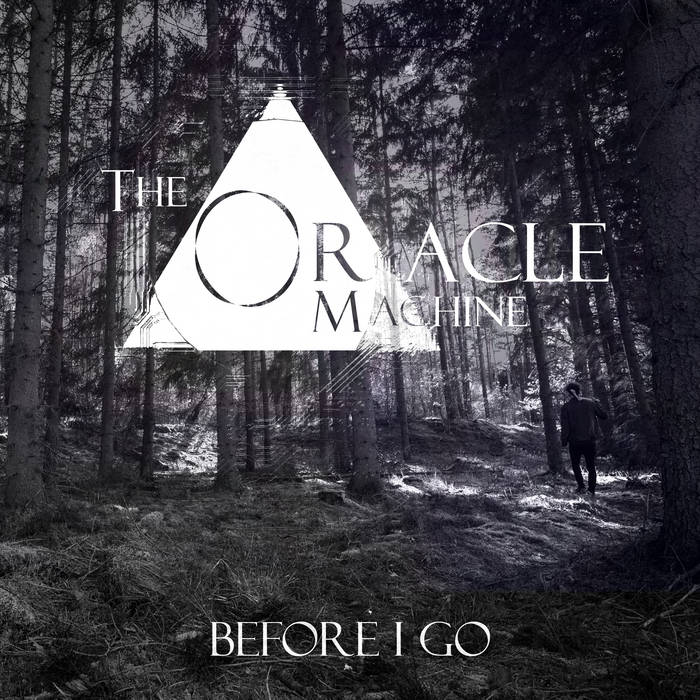 THE ORACLE MACHINE - Before I Go cover 