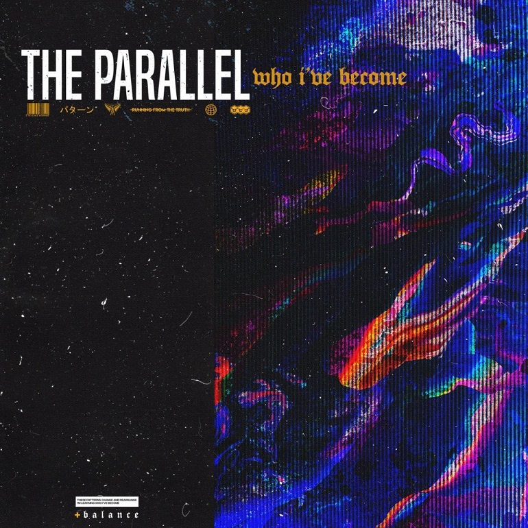 THE PARALLEL - Who I've Become cover 