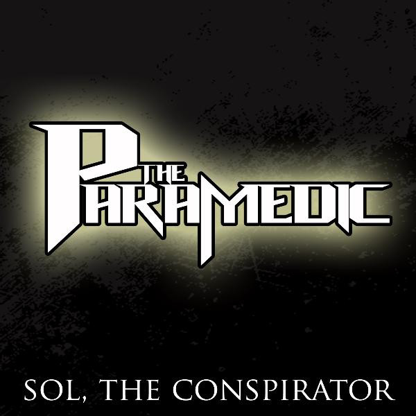 THE PARAMEDIC - Sol, The Conspirator cover 