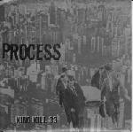 THE PROCESS - King Kill 33 cover 