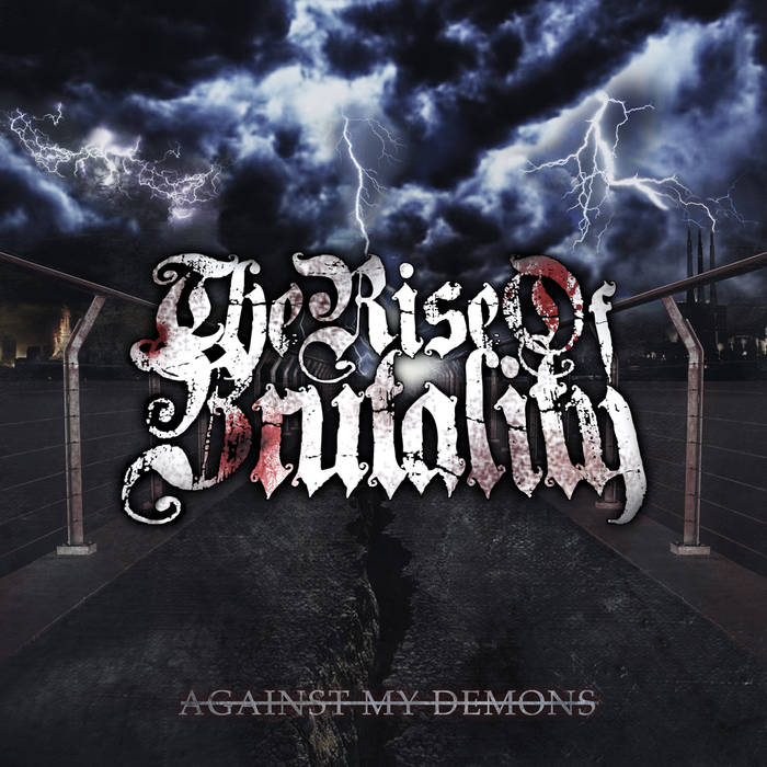 THE RISE OF BRUTALITY - Against My Demons cover 