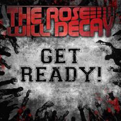 THE ROSE WILL DECAY - Get Ready! cover 
