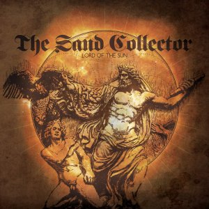 THE SAND COLLECTOR - Lord of the Sun cover 
