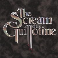 THE SCREAM OF THE GUILLOTINE - The Scream of the Guillotine cover 