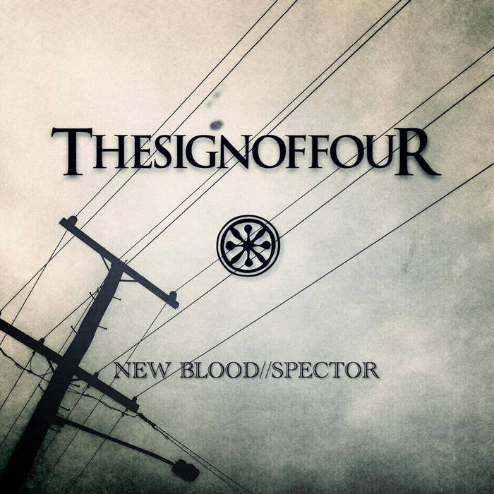 THE SIGN OF FOUR - New Blood​/​/​Spector cover 