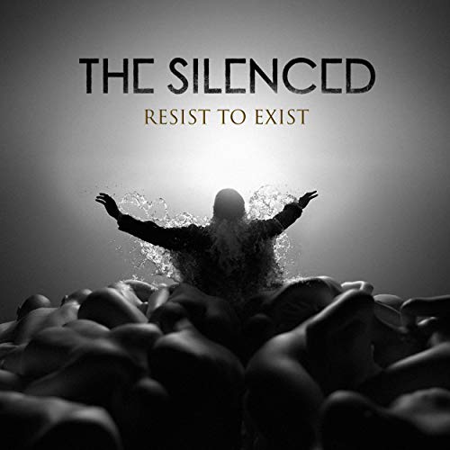 THE SILENCED - Resist To Exist cover 