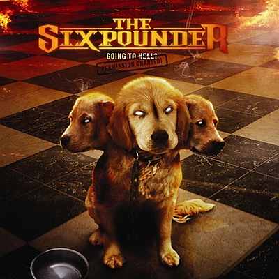 THE SIXPOUNDER - Going To Hell? Permission Granted! cover 