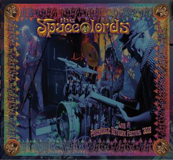 THE SPACELORDS - Live @ Psychedelic Network Festival '2012 cover 