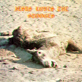 THE STOOGES - Jesus Loves The Stooges cover 