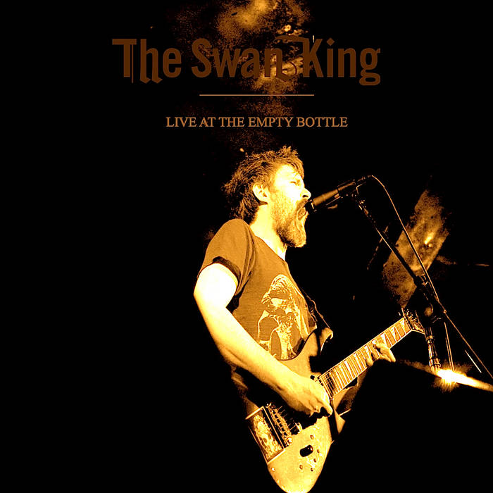THE SWAN KING - Live @ The Empty Bottle cover 