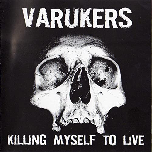 THE VARUKERS - Killing Myself To Live cover 