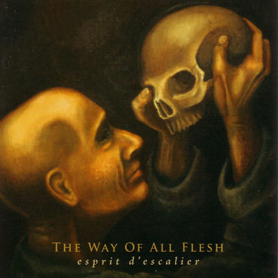 THE WAY OF ALL FLESH - Esprit d'Escalier cover 