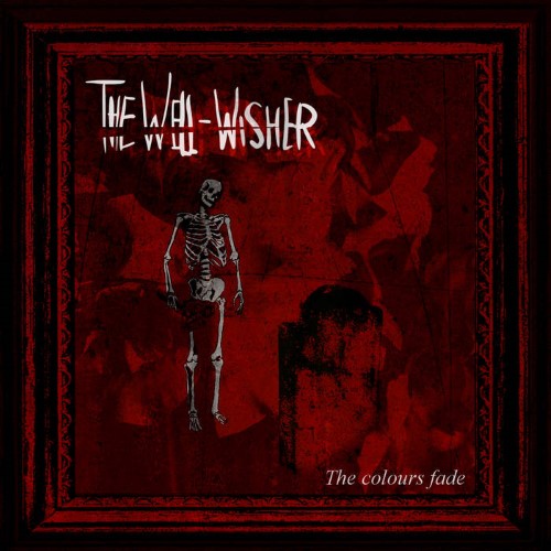 THE WELL-WISHER - The Colours Fade cover 