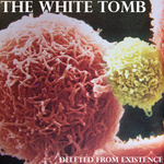 THE WHITE TOMB - Deleted From Existence cover 