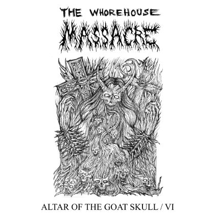THE WHOREHOUSE MASSACRE - Altar Of The Goat Skull / ​VI cover 