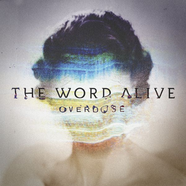THE WORD ALIVE - Overdose cover 