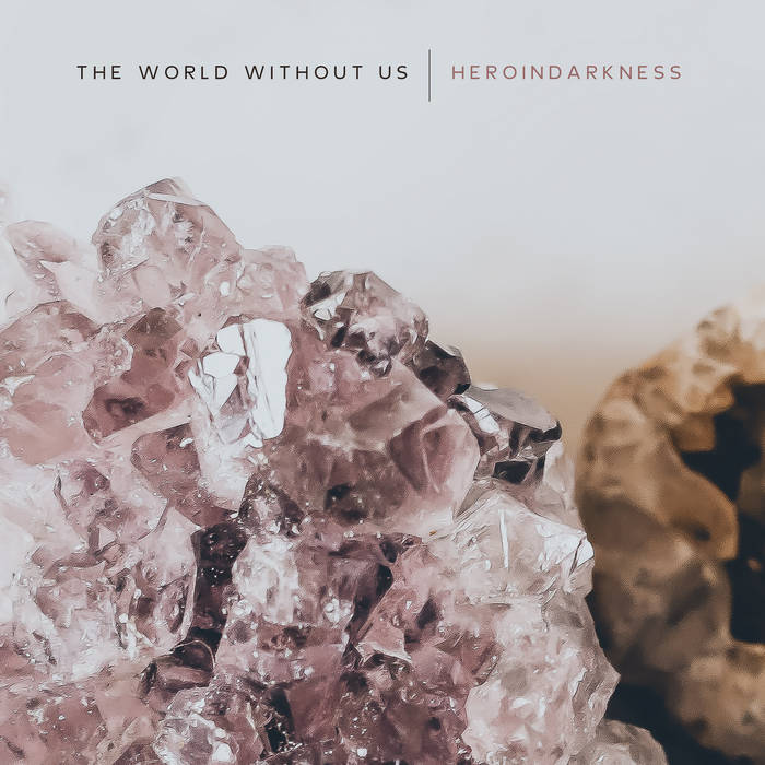 THE WORLD WITHOUT US (NE) - Heroindarkness cover 