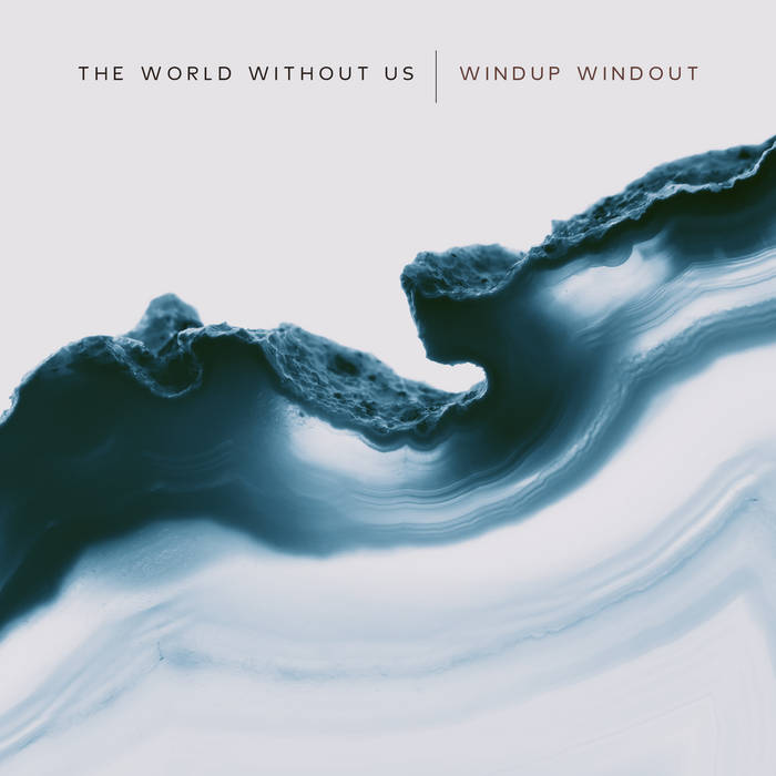 THE WORLD WITHOUT US (NE) - Windup Windout cover 
