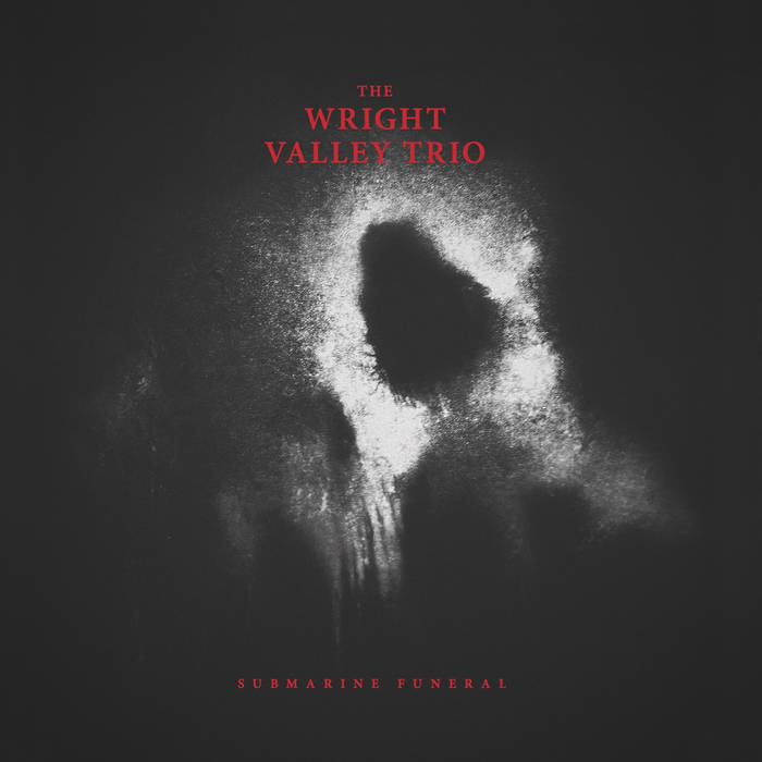 THE WRIGHT VALLEY TRIO - Submarine Funeral cover 