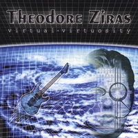 THEODORE ZIRAS - Virtual Virtuosity cover 