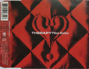 THERAPY? - Bad Mother cover 