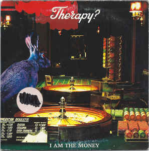 THERAPY? - I Am The Money cover 