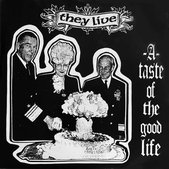 THEY LIVE - A Taste Of The Good Life cover 
