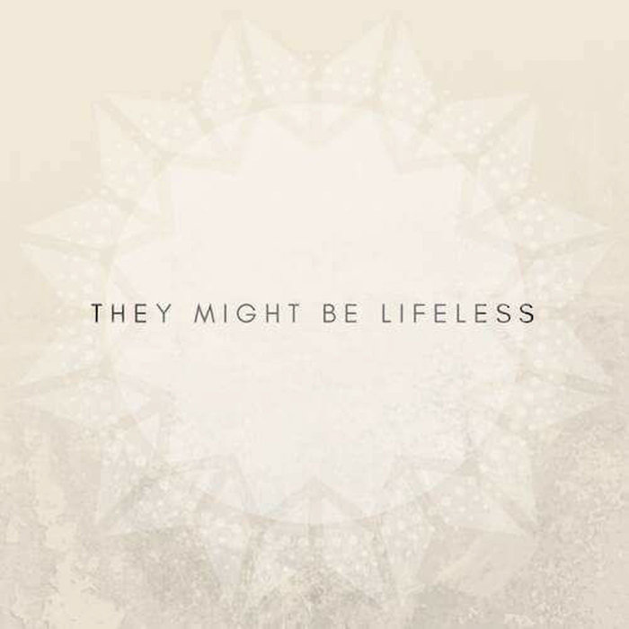 THEY MIGHT BE LIFELESS - They Might Be Lifeless cover 
